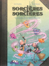 Sorcières Sorcières volume 2, Le mystère des mangeurs d'histoires