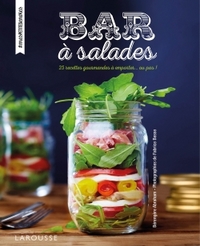 Bar à salades : 25 recettes gourmandes à emporter... ou pas !