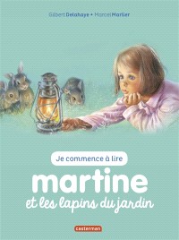 Je commence à lire avec Martine. Volume 19, Martine et les lapins du jardin