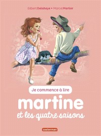 Je commence à lire avec Martine. Volume 52, Martine et les quatre saisons