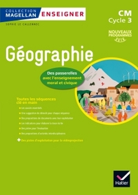 Magellan Enseigner la Geographie au cycle 3 ED. 2016 - GUIDE DE L'ENSEIGNANT