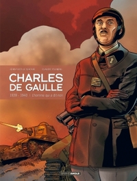 Charles de Gaulle. Volume 2, 1939-1940 : l'homme qui a dit non