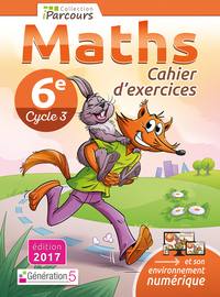 Cahier exercices IPARCOURS Maths cycle 3 - 6E (2017)