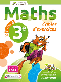 Cahier exercices IPARCOURS Maths  Cycle 4 - 3E (2017)