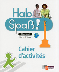 Hab Spass ! : allemand, palier 1, 2e année : cahier 2014