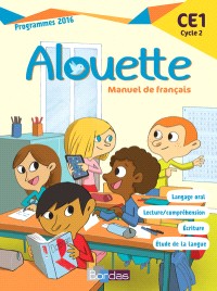 Alouette français : CE1, cycle 2, programmes 2016 : manuel de l'élève