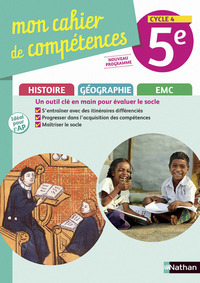 Mon cahier de compétences histoire géographie EMC, 5e, cycle 4 : nouveau programme