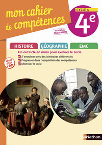 Mon cahier de compétences histoire géographie EMC, 4e, cycle 4 : nouveau programme