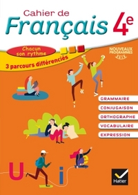 Cahier de français 4e : grammaire, conjugaison, orthographe, vocabulaire, expression