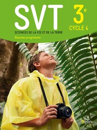 SVT, sciences de la vie et de la Terre 3e, cycle 4 -