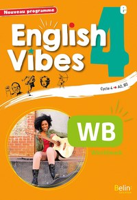 English vibes 4e, cycle 4, A2-B1 : workbook