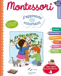 Montessori : j'apprends tout en coloriant : grande section, 5-6 ans