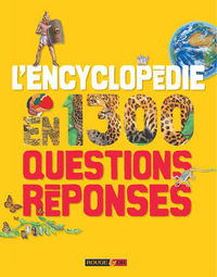 L'encyclopédie en 1.300 questions-réponses