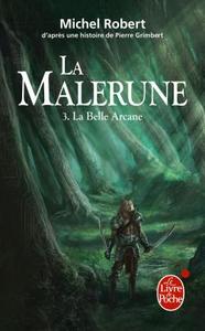 La Malerune. Volume 3, La Belle Arcane
