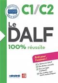 Le DALF - 100% reussite C1 - C2 - livre +cd