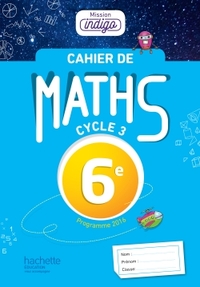 Cahier de maths 6e, cycle 3 : programme 2016