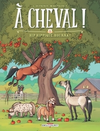 A cheval !. Volume 1, Hip hippique, hourra !