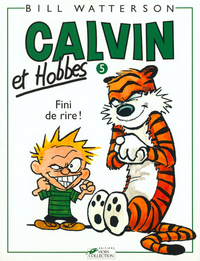 Calvin et Hobbes. Volume 5, Fini de rire !