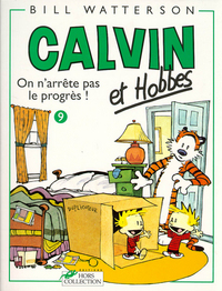 Calvin et Hobbes. Volume 9, On n'arrête pas le progrès !