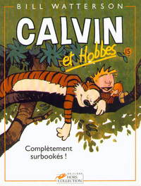 Calvin et Hobbes. Volume 15, Complétement surbookés !
