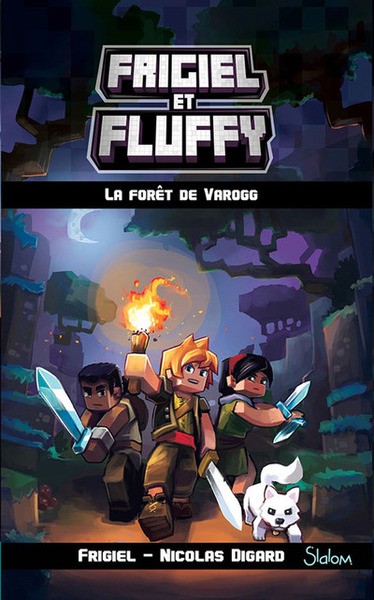 Frigiel et Fluffy Tome 3 La Forêt de Varogg