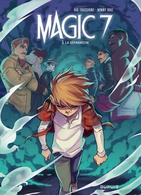 Magic 7. Volume 5, La séparation