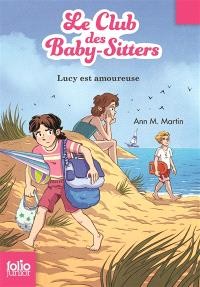 Le Club des baby-sitters. Volume 8, Lucy est amoureuse