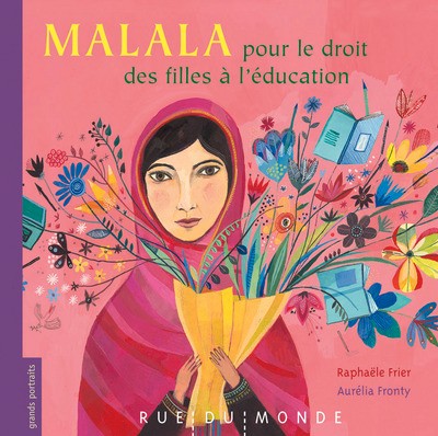 Malala - pour le droit des filles à l'éducation
