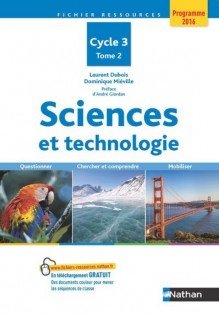 Sciences et Technologie cycle 3 - Tome 2