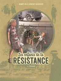 Les enfants de la Résistance. Volume 4, L'escalade