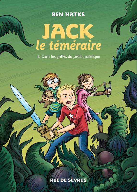 Jack le temeraire Tome 1 - Dans les griffes du jardin maléfique