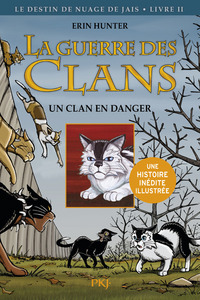 La guerre des clans Tome 2 version illustree cycle 2 Un clan en danger