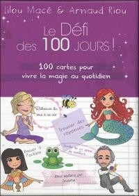 Le défi des 100 jours ! : 100 cartes pour vivre la magie du quotidien