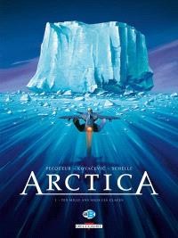 Arctica. Volume 1, Dix mille ans sous les glaces