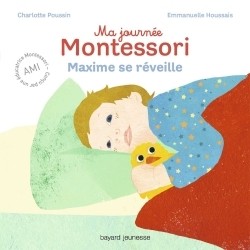 Ma journée Montessori, Tome 01, Maxime se reveille