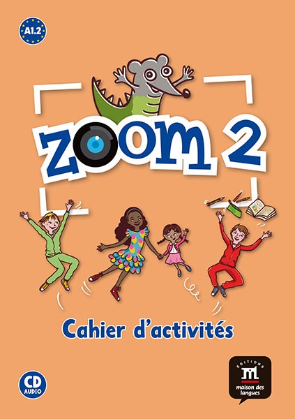 Zoom 2 cahier activités  FLE + CD audio A1.2