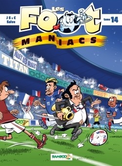 Les foot maniacs Tome 14