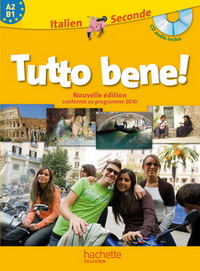 Tutto bene ! 2DE - Italien Livre élève cd audio inclus  nvlle ed. 2010