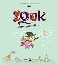 Zouk. Volume 16, Super-justicière !