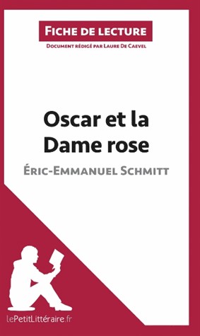 Oscar et la dame rose d'Eric-Emmanuel Schmitt  Fiche de lecture
