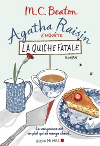 Agatha Raisin enquête Tome 1 - La quiche fatale