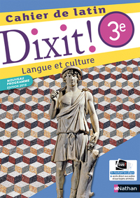 DIXIT ! cahier de Latin 3e ed. 2018