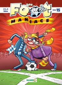 LES FOOT MANIACS  Tome 15