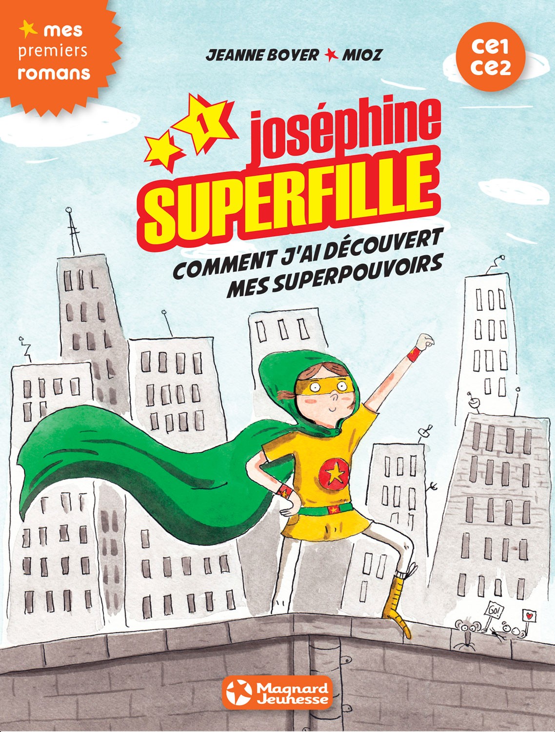 JOSEPHINE SUPERFILLE 1 CE1 CE2 Comment j'ai découvert mes superpouvoirs