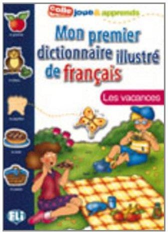 Mon premier dictionnaire illustré de Français A1 LES VACANCES