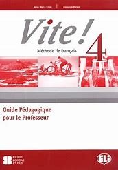 Vite ! 4 Guide pédagogique B1
