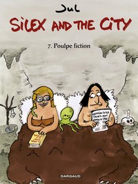 SILEX AND THE CITY - T7 - POULPE FICTION