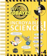 DEFIS COBAYES - INCROYABLES SCIENCES !
