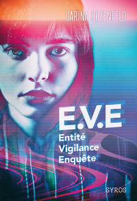 E.V.E. - ENTITE, VIGILANCE, ENQUETE