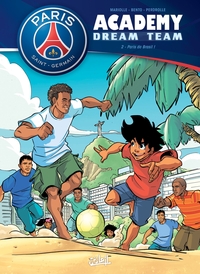 T2 - PARIS SAINT-GERMAIN ACADEMY DREAM TEAM 02 - PARIS DO BRASIL !